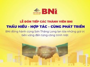 Lễ đón tiếp thành viên và sự kiện hợp tác giữa Sơn Thăng Long và BNI