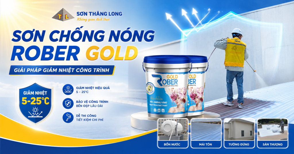 Sơn chống nóng Rober Gold - Giải pháp giảm nhiệt công trình 1 Sơn chống nóng