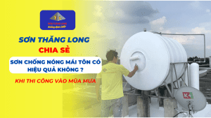 Sơn Chống Nóng Mái Tôn Có Hiệu Quả Không Khi Thi Công Vào Mùa Mưa? 7 Sơn chống nóng mái tôn có hiệu quả không