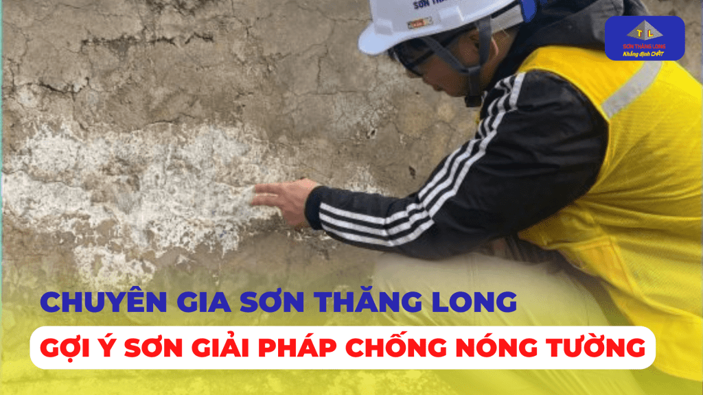 Giải pháp sơn chống nóng tường hiệu quả cho bảo vệ công trình 1 chuyên gia sơn thăng long gợi ý giải pháp chống nóng tường