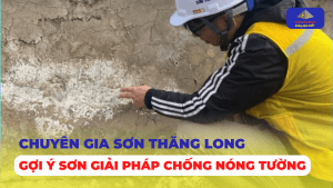 Giải pháp sơn chống nóng tường hiệu quả cho bảo vệ công trình 6 chuyên gia sơn thăng long gợi ý giải pháp chống nóng tường